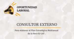 Contratación de servicios de Consultoría para llevar a cabo la elaboración participativa del Plan Estratégico Red  EU LAT Multianual